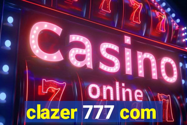 clazer 777 com